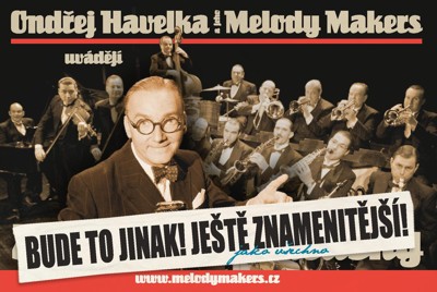 Ondřej Havelka a jeho Melody Makers uvádějí Bude to jinak! (Jako všechno) Ještě znamenitější!