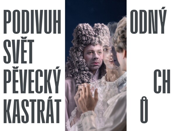 Podivuhodný svět pěveckých kastrátů