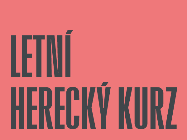 DOVOLENÁ V ZÁŘI REFLEKTORŮ? PŘIJĎTE NA NÁŠ LETNÍ HERECKÝ KURZ! DOVOLENÁ V ZÁŘI REFLEKTORŮ? PŘIJĎTE NA NÁŠ LETNÍ HERECKÝ KURZ!